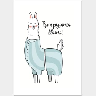 Be A Pyjama Llama, Cute Funny Llama Posters and Art